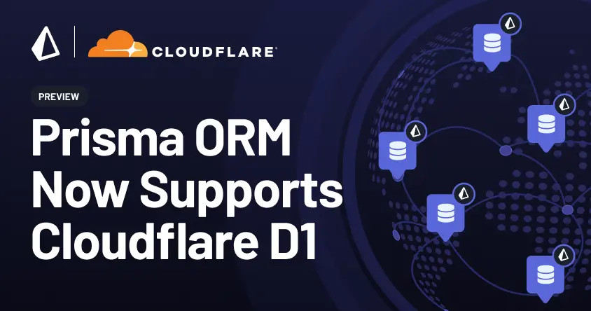 使用 Prisma ORM 和 Cloudflare D1 构建应用程序